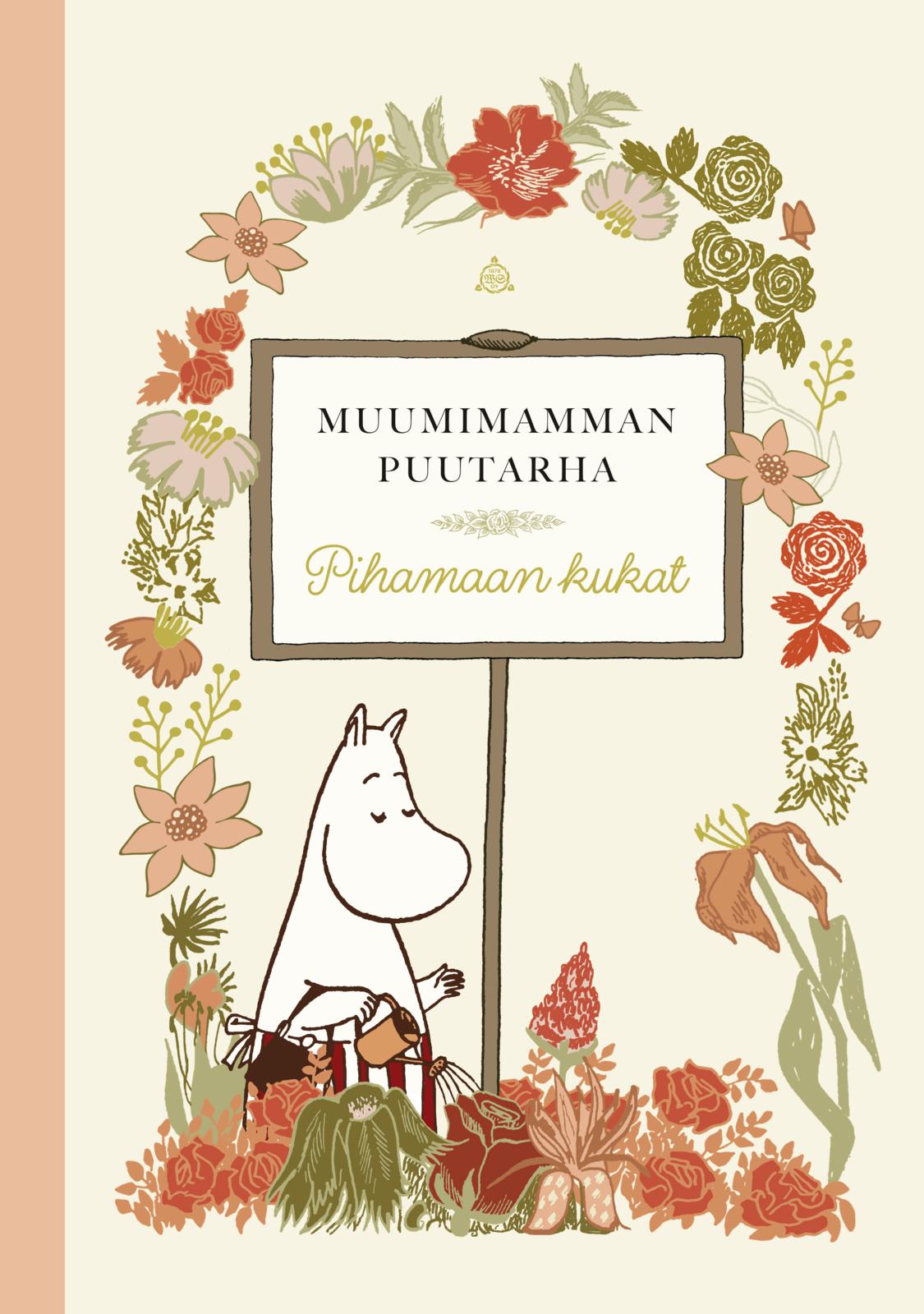 Etukansi. Anni Pöyhtäri Muumimamman puutarha: Pihamaan kukat