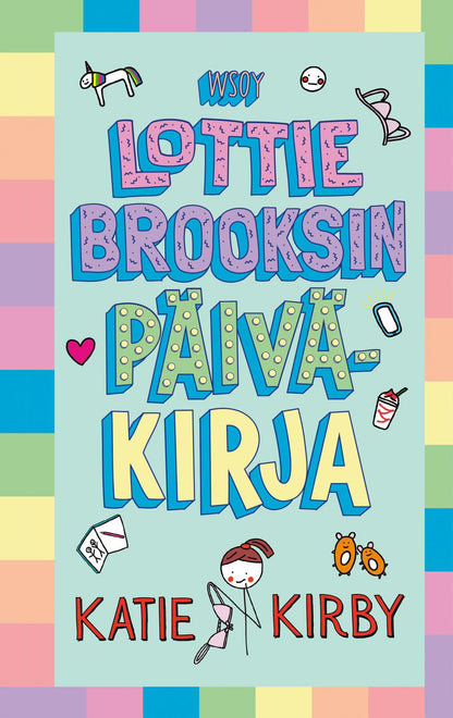 Etukansi. Katie Kirby Lottie Brooksin päiväkirja 