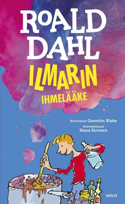 Etukansi. Quentin Blake Ilmarin ihmelääke