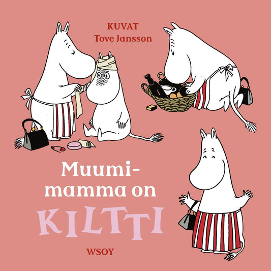 Etukansi. Tove Jansson. Tove Jansson. Muumimamma on KILTTI.