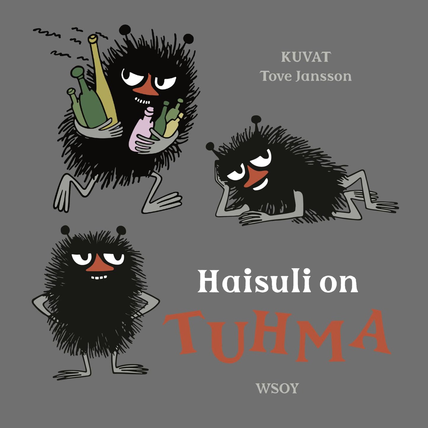 Etukansi. Tove Jansson Haisuli on TUHMA