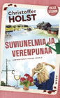 Etukansi. Christoffer Holst Suviunelmia ja verenpunaa