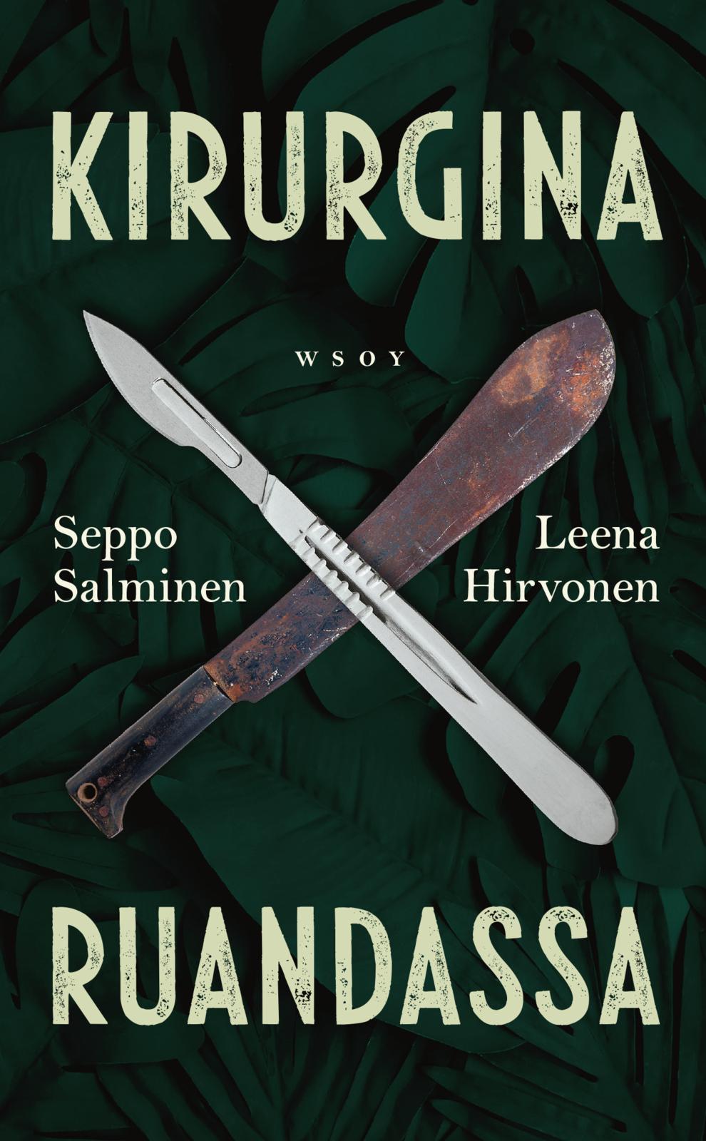 Etukansi. Seppo Salminen Kirurgina Ruandassa