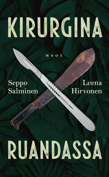 Etukansi. Seppo Salminen Kirurgina Ruandassa