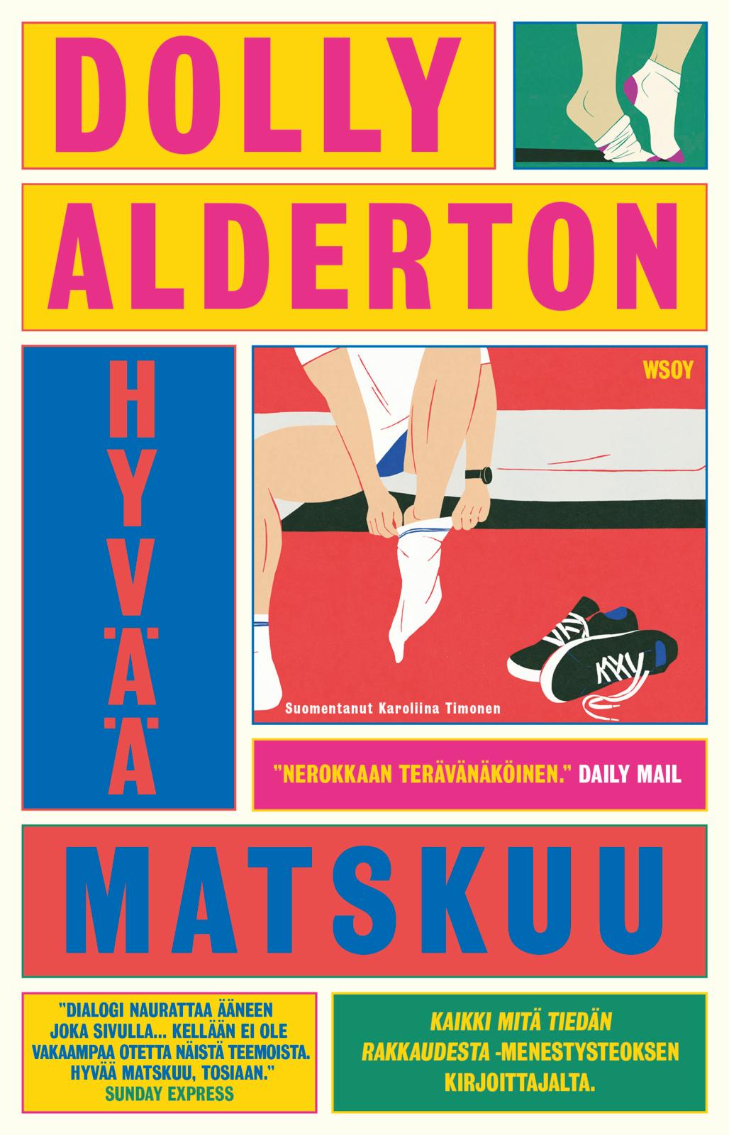 Etukansi. Dolly Alderton Hyvää matskuu