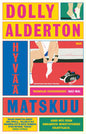 Etukansi. Dolly Alderton Hyvää matskuu