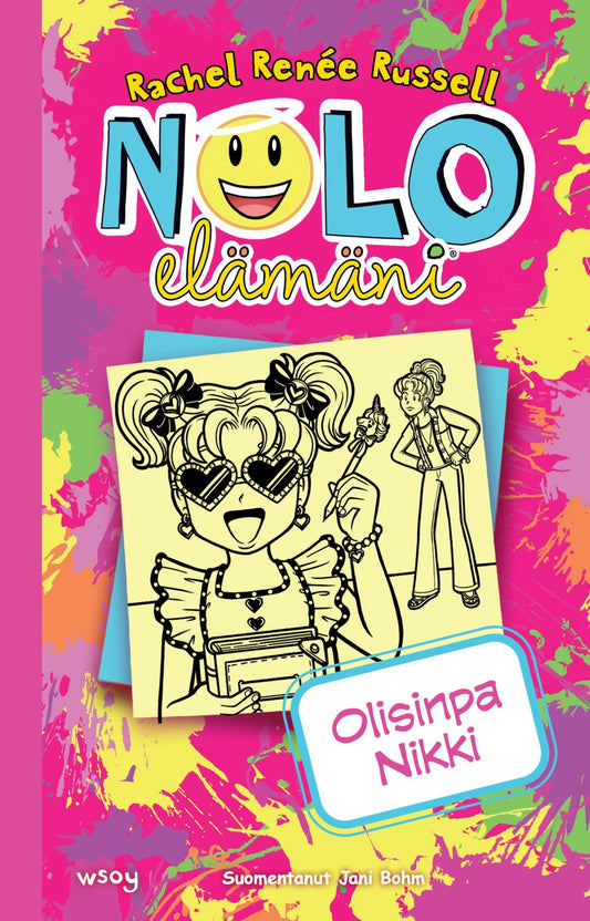 Etukansi. Rachel Renée Russell. Rachel Renée Russell. Nolo elämäni 16: Olisinpa Nikki.