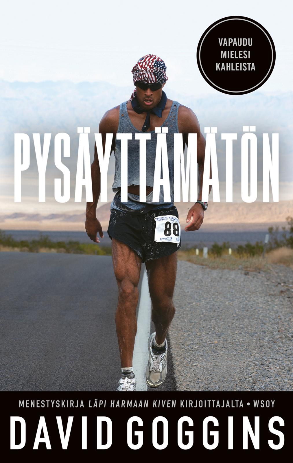 Etukansi. David Goggins Pysäyttämätön