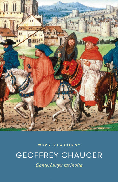 Etukansi. Geoffrey Chaucer Canterburyn tarinoita