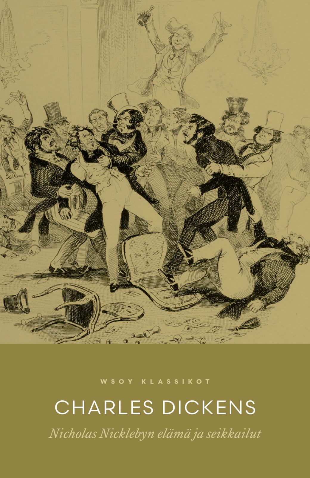 Etukansi. Charles Dickens Nicholas Nicklebyn elämä ja seikkailut