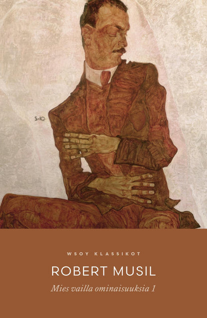 Etukansi. Robert Musil. Mies vailla ominaisuuksia, 1. osa