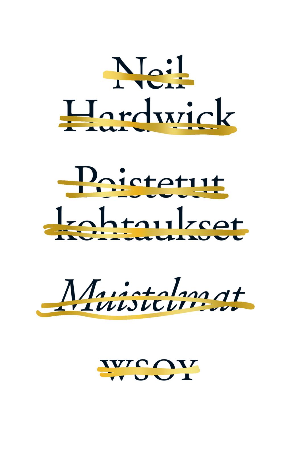 Etukansi. Neil Hardwick. Poistetut kohtaukset