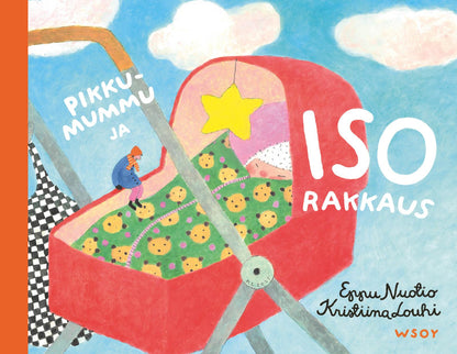 Etukansi. Eppu Nuotio. Pikkumummu ja iso rakkaus