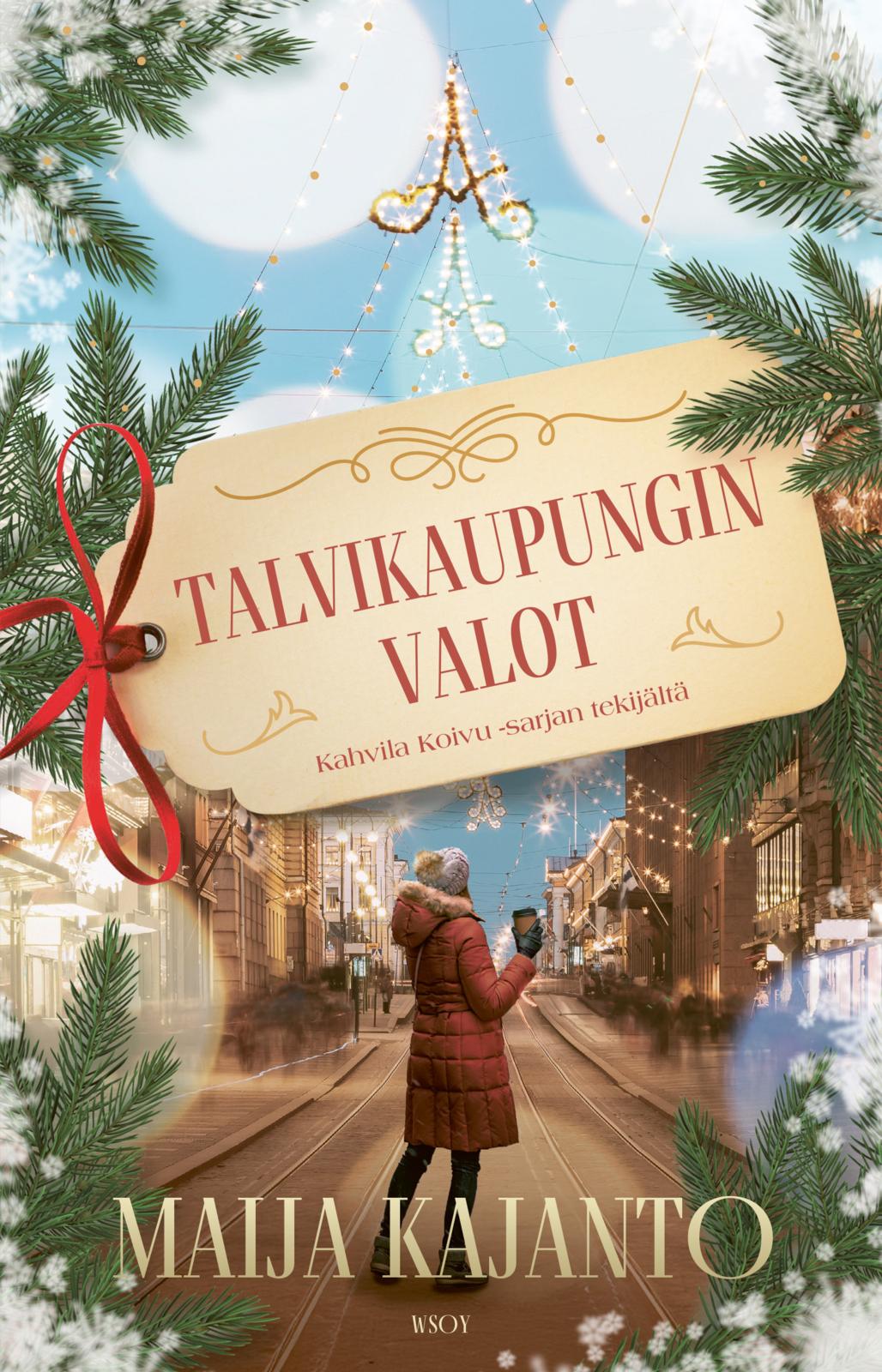 Etukansi. Maija Kajanto Talvikaupungin valot