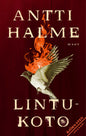 Etukansi. Antti Halme Lintukoto