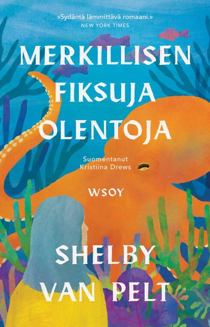 Etukansi. Shelby Van Pelt Merkillisen fiksuja olentoja