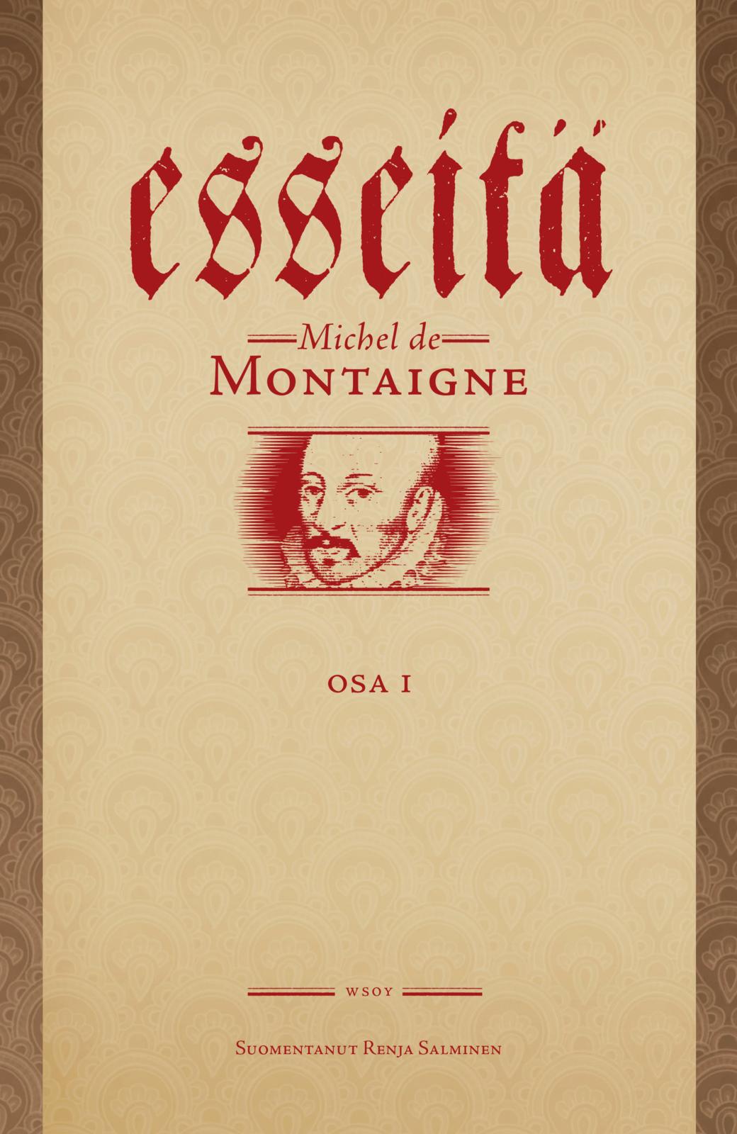 Etukansi. Michel de Montaigne Esseitä I
