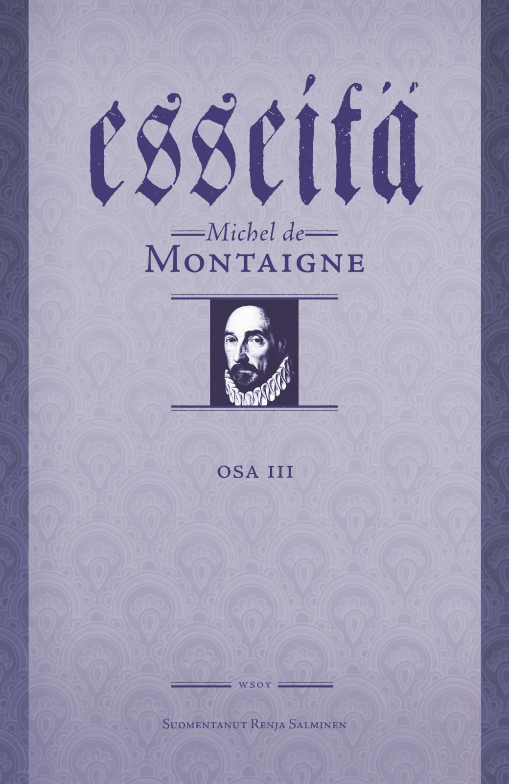 Etukansi. Michel de Montaigne Esseitä III