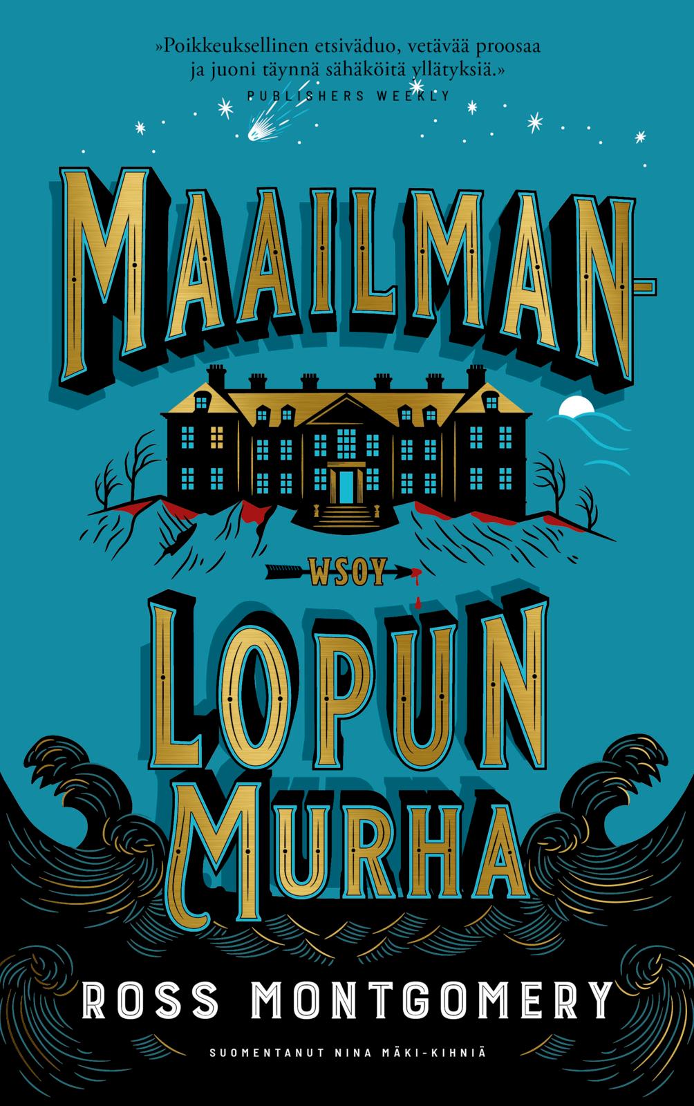 Etukansi. Ross Montgomery Maailmanlopun murha