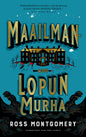 Etukansi. Ross Montgomery Maailmanlopun murha