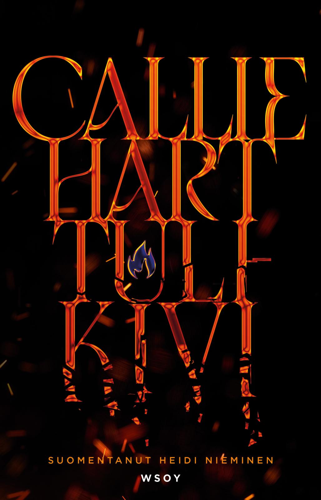 Etukansi. Callie Hart Tulikivi