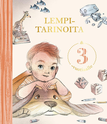 Etukansi. Useita kirjoittajia Lempitarinoita 3-vuotiaalle