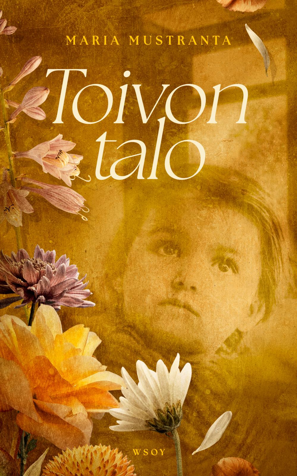 Etukansi. Maria Mustranta. Toivon talo