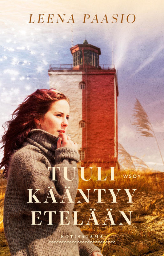 Etukansi. Leena Paasio. Tuuli kääntyy etelään.