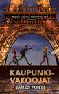 Etukansi. James Ponti Kaupunkivakoojat 