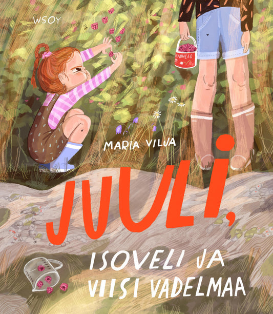 Etukansi. Maria Vilja. Maria Vilja. Juuli, isoveli ja viisi vadelmaa.