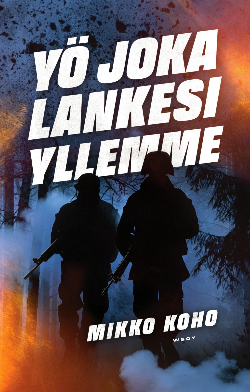 Etukansi. Mikko Koho Yö joka lankesi yllemme