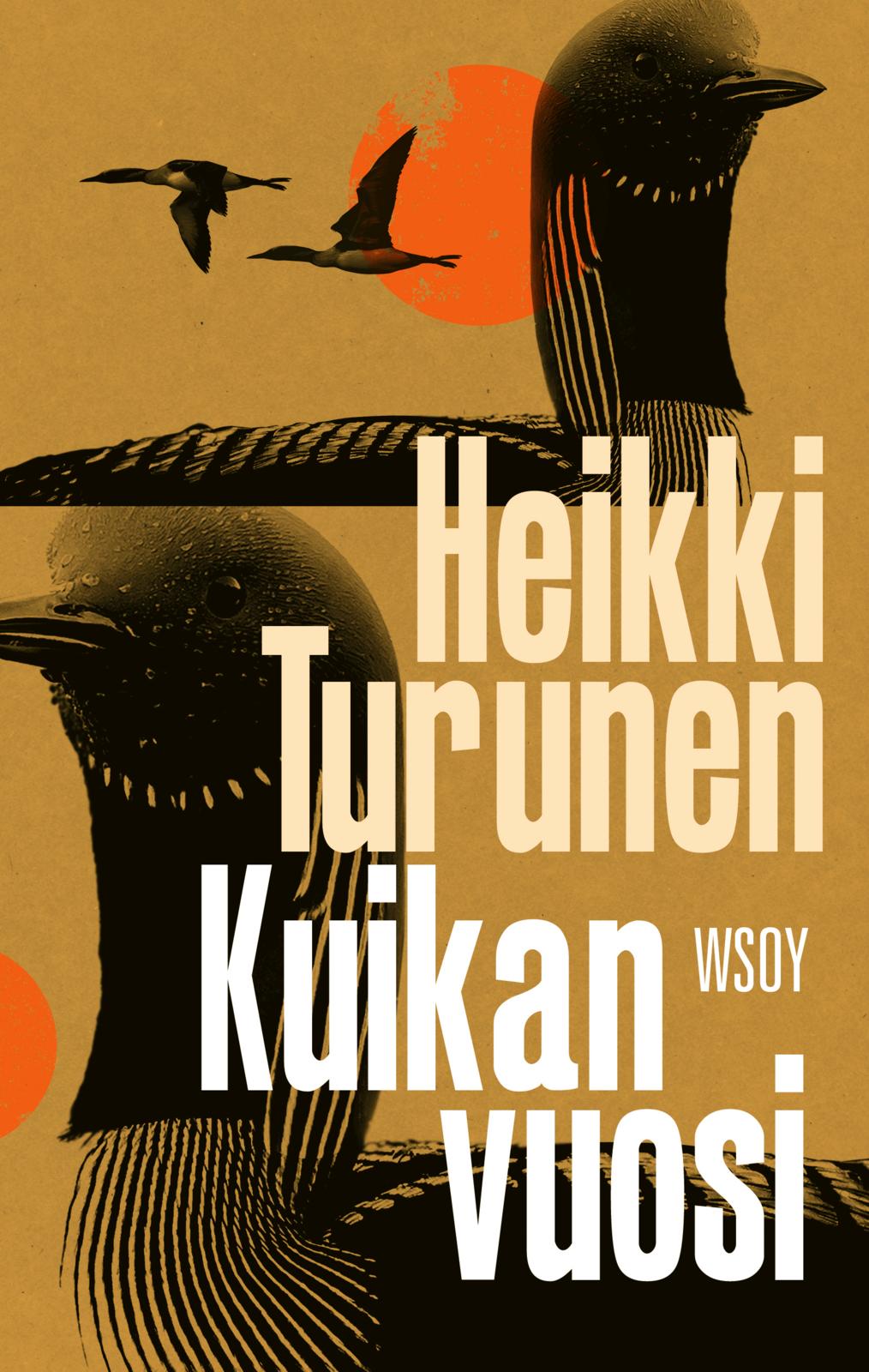 Etukansi. Heikki Turunen Kuikan vuosi