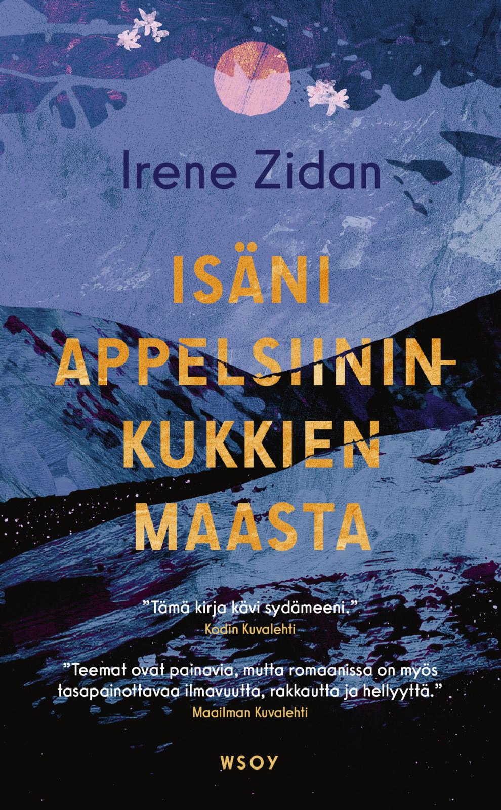 Etukansi. Irene Zidan Isäni appelsiininkukkien maasta