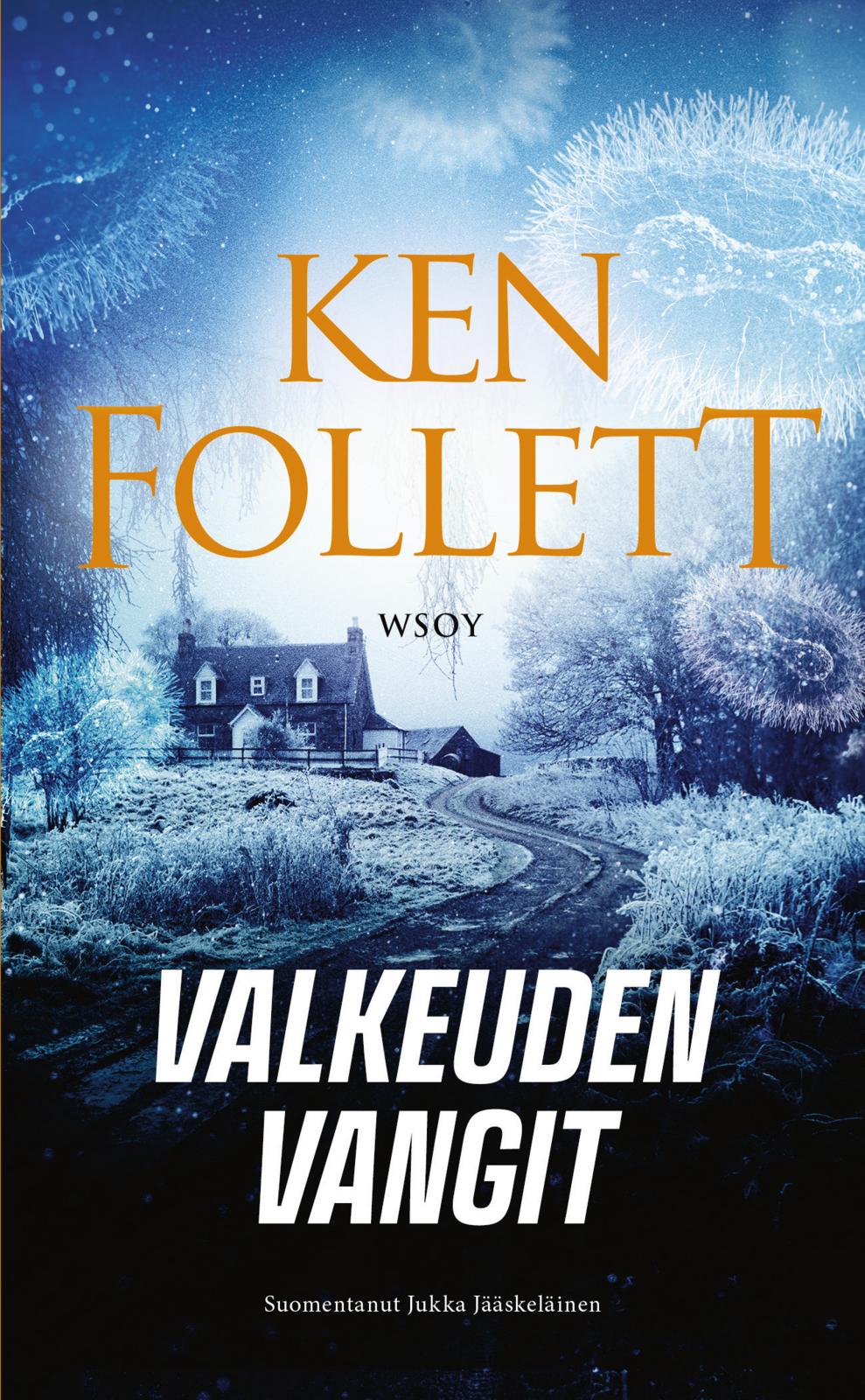 Etukansi. Ken Follett Valkeuden vangit