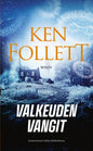 Etukansi. Ken Follett Valkeuden vangit