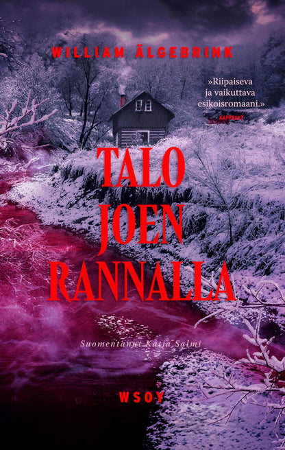 Etukansi. William Älgebrink Talo joen rannalla