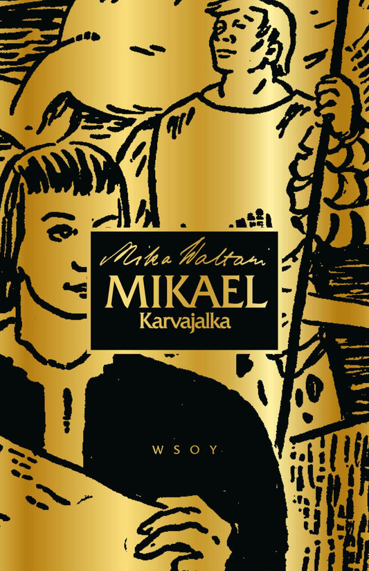 Etukansi. Mika Waltari. Mikael Karvajalka.