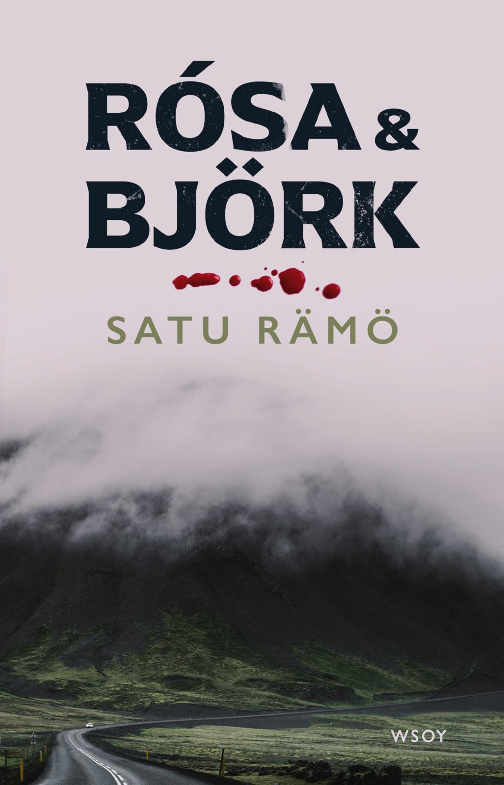 Etukansi. Satu Rämö Rósa & Björk 