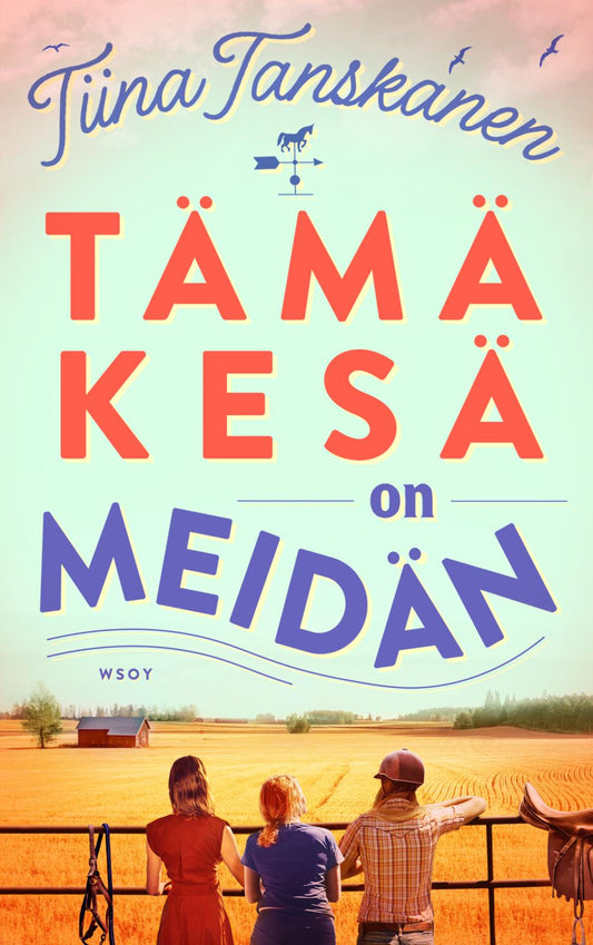 Etukansi. Tiina  Tanskanen. Tämä kesä on meidän.
