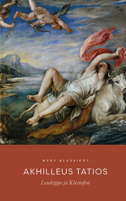 Etukansi. Akhilleus Tatios Leukippe ja Kleitofon