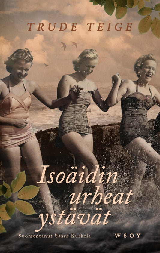 Etukansi. Trude Teige. Isoäidin urheat ystävät.