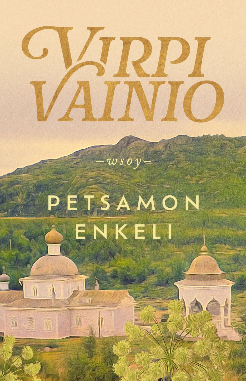 Etukansi. Virpi Vainio Petsamon enkeli