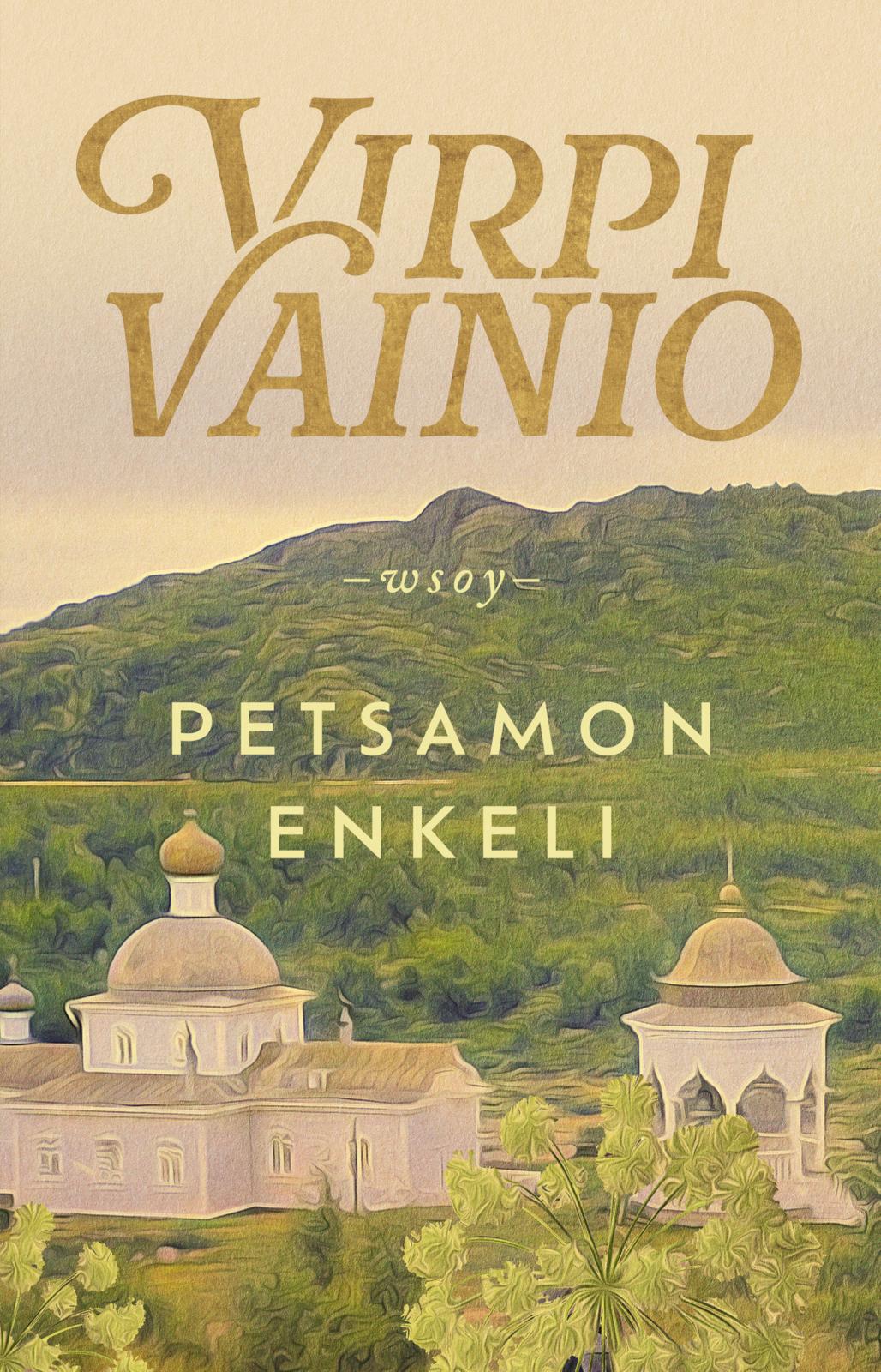 Etukansi. Virpi Vainio Petsamon enkeli