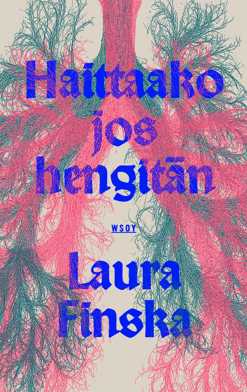 Etukansi. Laura Finska Haittaako jos hengitän