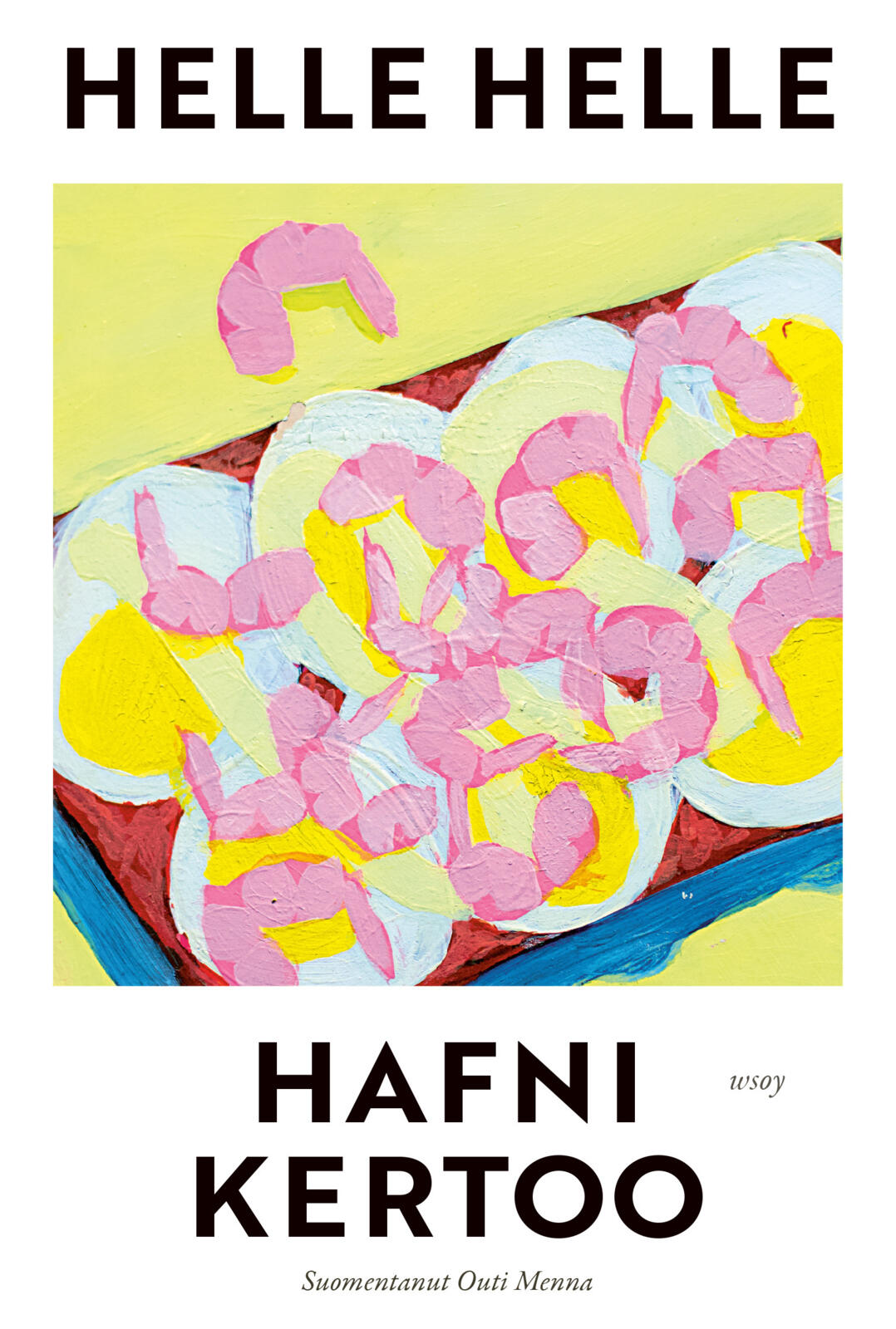 Etukansi. Helle Helle Hafni kertoo