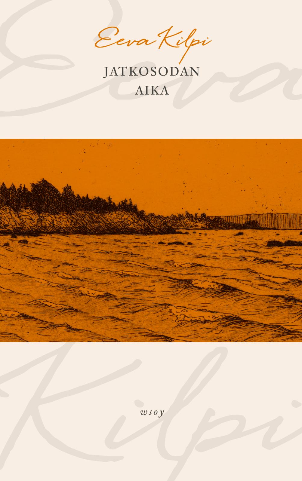 Etukansi. Eeva Kilpi Jatkosodan aika