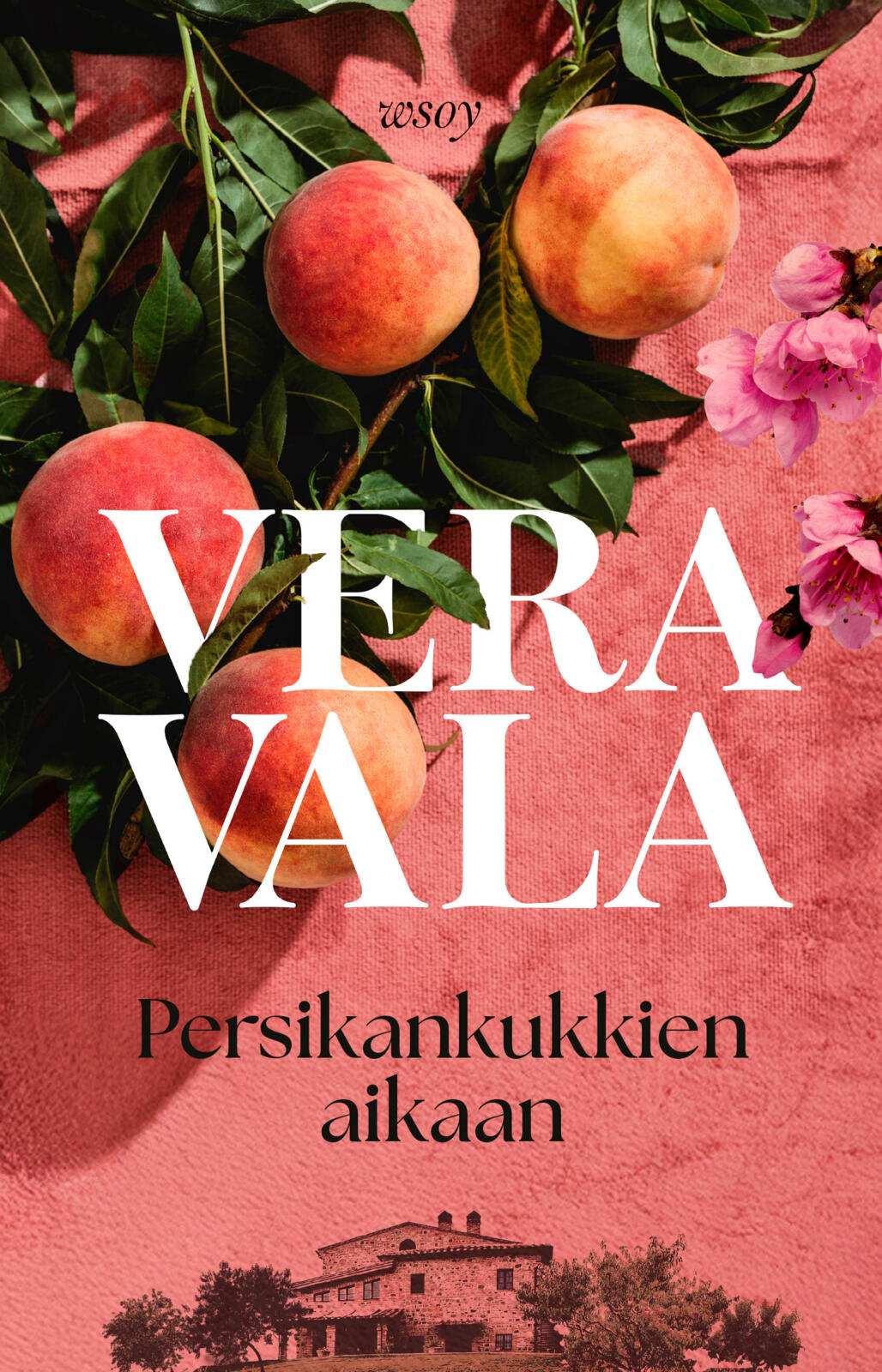 Etukansi. Vera Vala Persikankukkien aikaan