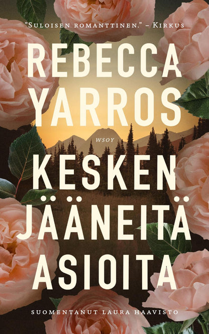Etukansi. Rebecca Yarros Kesken jääneitä asioita