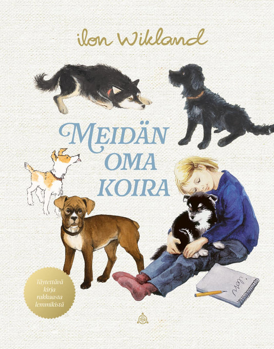 Etukansi. Ilon Wikland. Ilon Wikland. Meidän oma koira.