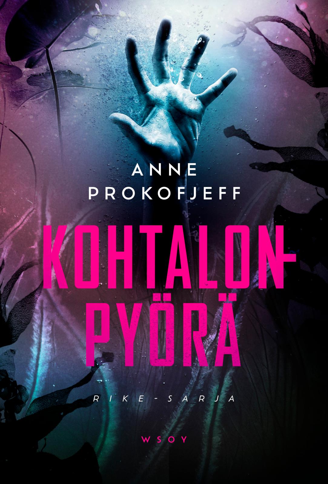 Etukansi. Anne Prokofjeff Kohtalonpyörä